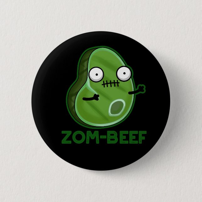 Zom-beef Funny Zombie Meat Pun Dark BG 6 Cm Round Badge (Front)
