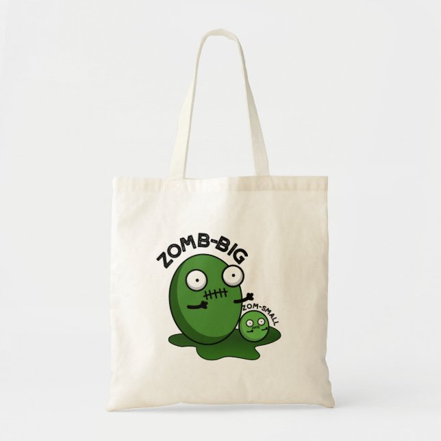 Zom-big Zom-small Funny Halloween Zombie Pun  Tote Bag (Front)