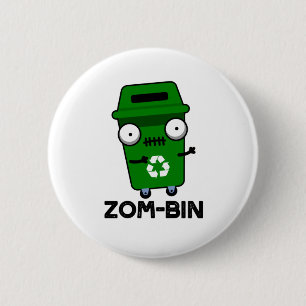 Zom-bin Funny Halloween Zombie Trash Bin Pun 6 Cm Round Badge