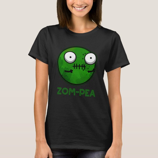 Zom-pea Funny Zombie Pea Pun Dark BG T-Shirt (Front)