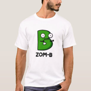Zomb-b Funny Halloween Zombie Alphabet B Pun  T-Shirt