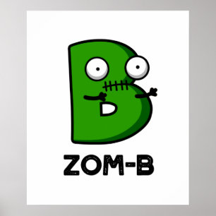 Zomb-b Funny Halloween Zombie Alphabet Pun Poster