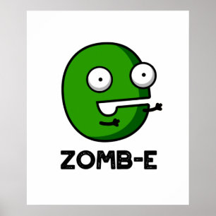 Zomb-E Funny Halloween Zombie Alphabet Pun  Poster