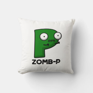 Zomb-P Funny Halloween Zombie Alphabet Pun  Cushion
