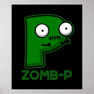 Zomb-P Funny Halloween Zombie Alphabet Pun Dark BG Poster