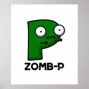 Zomb-P Funny Halloween Zombie Alphabet Pun  Poster