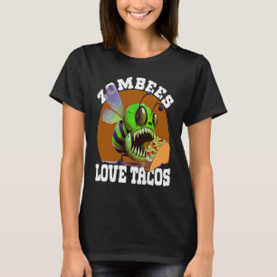 Zombees Love Tacos Zombee Zombie Bee T-Shirt