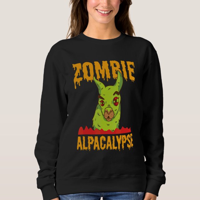 Zombie Alpacalypse  Zombie Llama Alpaca Sweatshirt (Front)