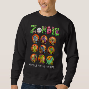 Zombie Animals Are My Friends Halloween For Kids M Sweatshirt