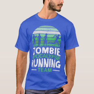 Zombie Apocalypse Running Team Halloween Trick Or  T-Shirt