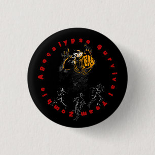 Zombie Apocalypse Survival Team can you survive 3 Cm Round Badge
