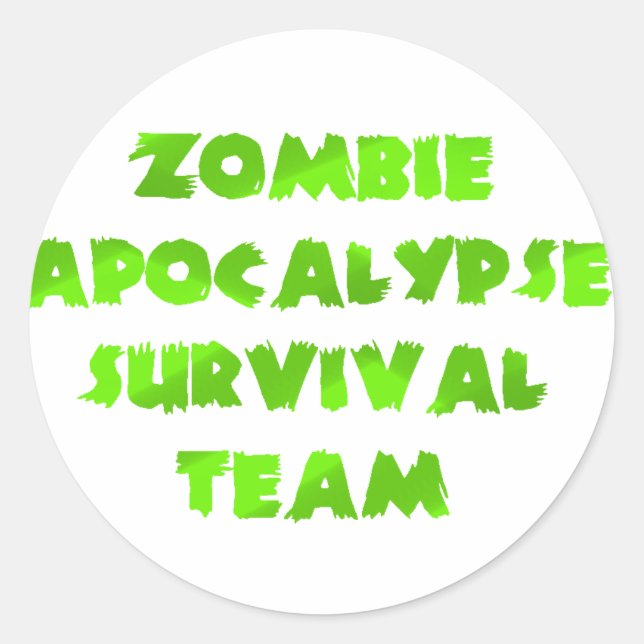 Zombie Apocalypse Survival Team in Green Classic Round Sticker (Front)