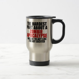 Zombie Apocalypse Travel Mug
