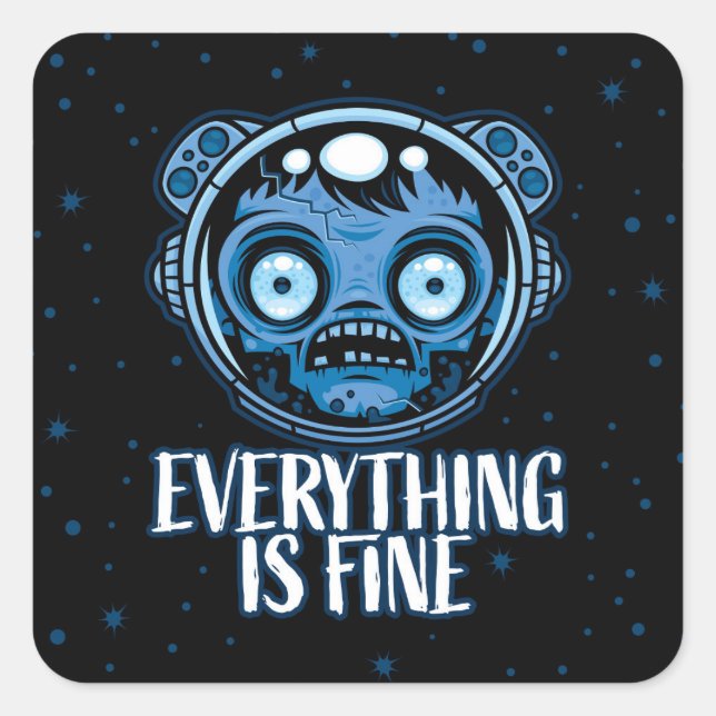 Zombie Astronaut Is Fine Square Sticker (Front)
