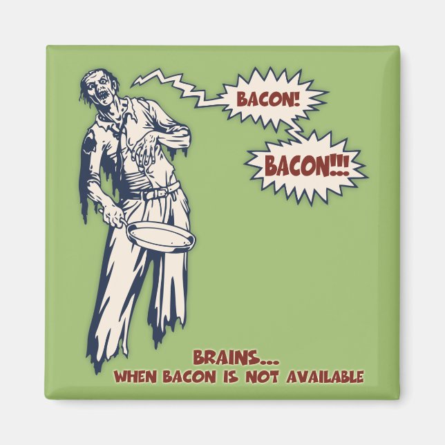 Zombie - Bacon Magnet (Front)