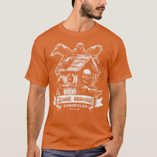 Zombie Birdhouse Chronicles T-Shirt