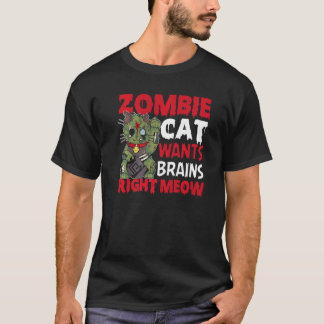 Zombie Cat Wants Brains Right Meow Cat Lover Hallo T-Shirt