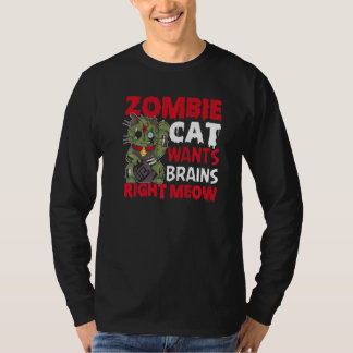 Zombie Cat Wants Brains Right Meow Cat Lover Hallo T-Shirt