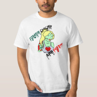 Zombie Chicks Are Hot!!! T-Shirt