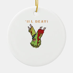 Zombie Couple Till Death Do Us Part Classic Ceramic Ornament