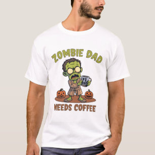 Zombie Dad Coffee Halloween T-Shirt for Fathers