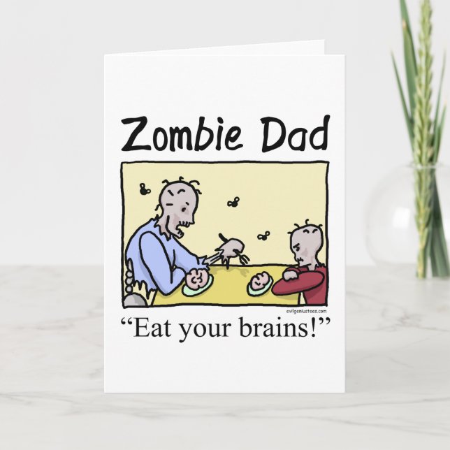 Zombie dad , eat your brains card (Front)