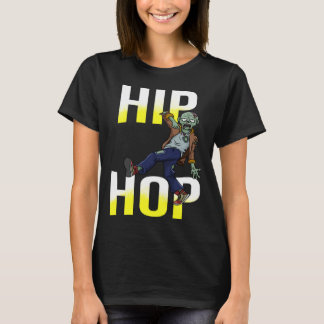 ZOMBIE Dancing HIP HOP Breakdancing Kids or Adults T-Shirt