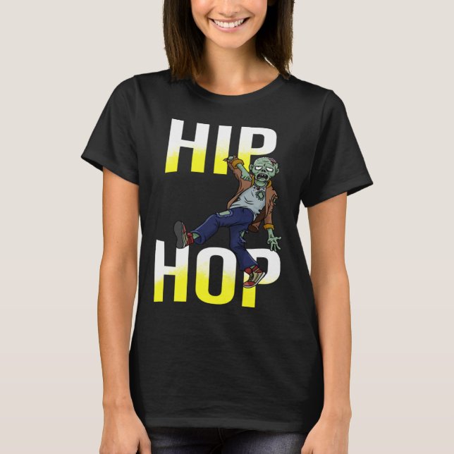 ZOMBIE Dancing HIP HOP Breakdancing Kids or Adults T-Shirt (Front)