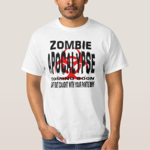 Zombie. Don't get caught with your pants down T-Shirt