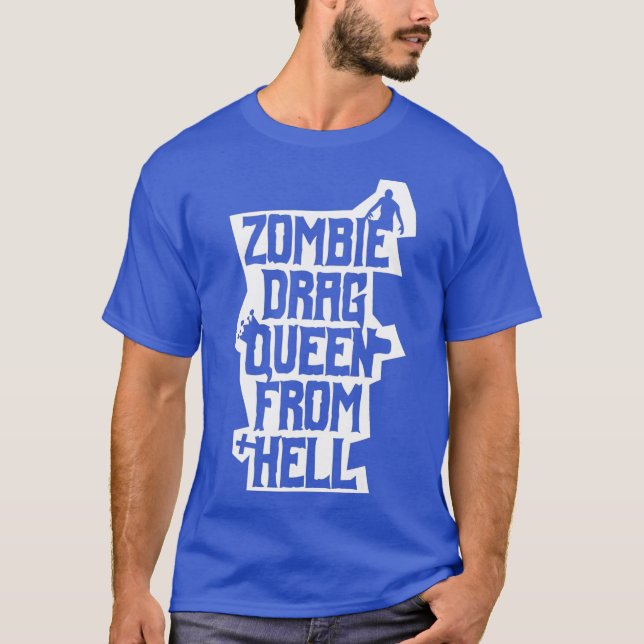 Zombie Drag Queen From Hell Funny Gay Horror T-Shirt (Front)