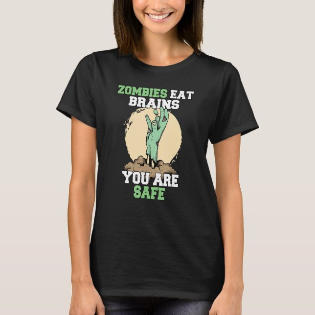 Zombie eats Brains - You´re Safe Funny Print T-Shirt (Front)