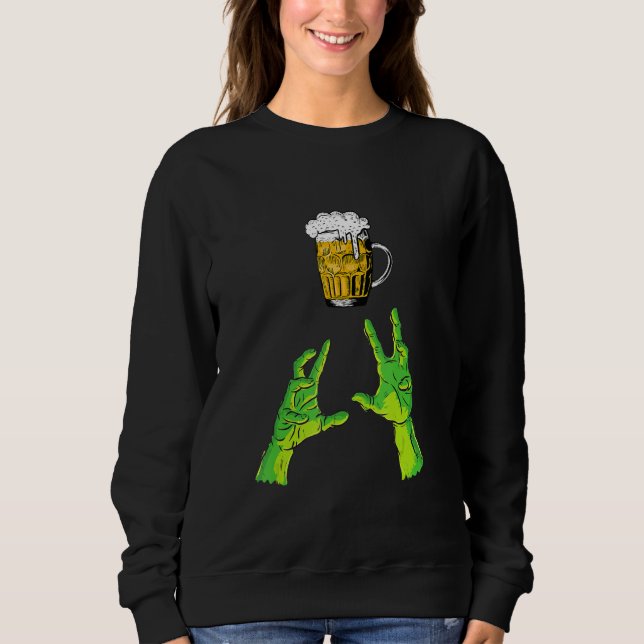 Zombie Hands Reaching for Beer Halloween Costume Sweatshirt (Front)