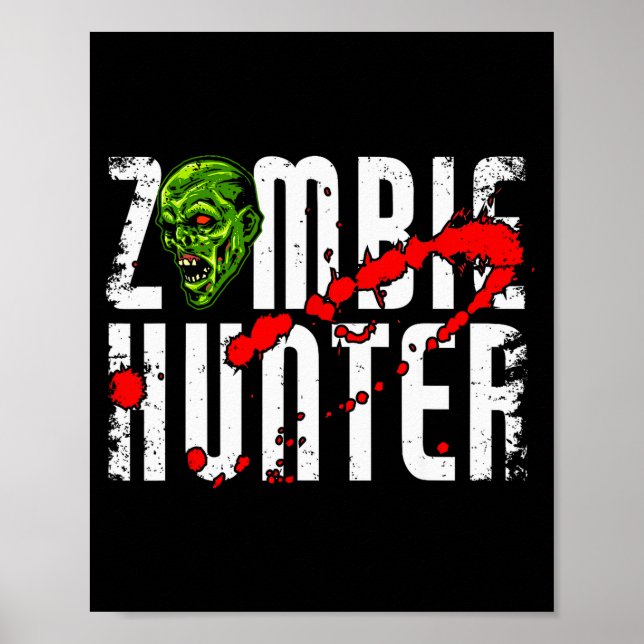 Zombie Hunter _ Halloween Apparel Funny Halloween  Poster (Front)