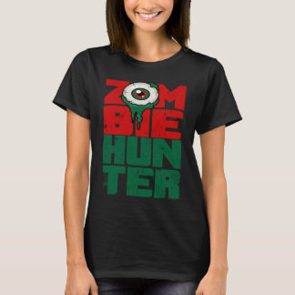 Zombie Hunter Halloween Cute with an Eye Hunting T-Shirt
