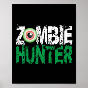 Zombie Hunter Halloween Shirt Cute With An Eye Hun Poster