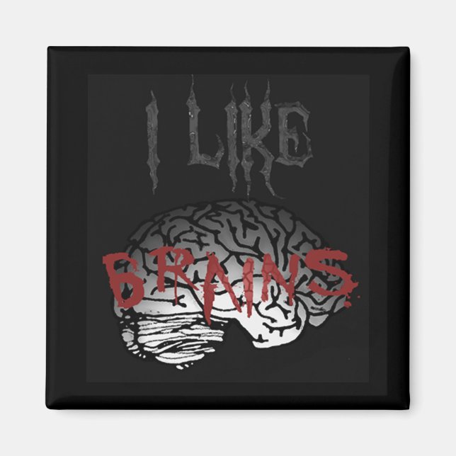 Zombie: I Like Brains Magnet (Front)