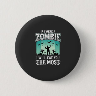 Zombie I Will Eat You Halloween Design_1 6 Cm Round Badge