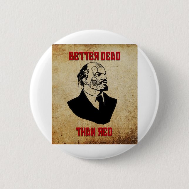 Zombie Lenin; Better Dead Than Red 6 Cm Round Badge (Front)