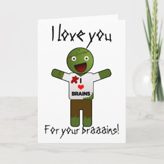 Zombie Loves You For Your Brains! Card