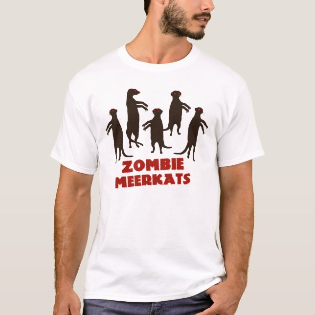 Zombie Meerkats! T-Shirt (Front)