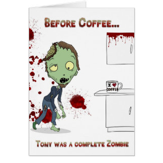 Zombie needs coffee... blank inside