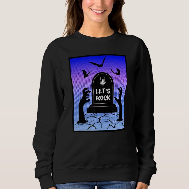 Zombie Needs To Rock Halloween Undead Design Sweatshirt (Front)