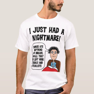Zombie Nightmare Political T-Shirt {TBA}