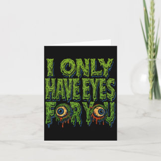 Zombie “only Eyes For You” Horror Valentine Creepy Card