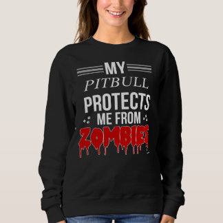 Zombie Pitbull  For Pitbull Owner Sweatshirt