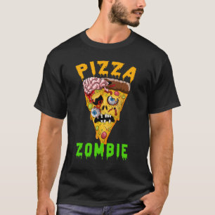 Zombie Pizza Funny Gift For Pizzas Lover T-Shirt
