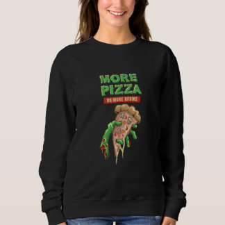 Zombie   Pizza  Undead Eats Pizza  Horror   Sweatshirt