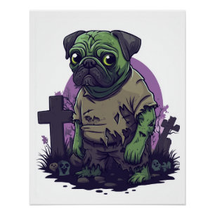 Zombie Pug � Undead Funny Halloween Dog Poster