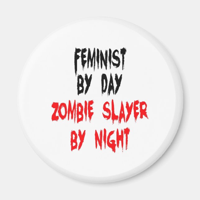 Zombie Slayer Feminist Magnet (Front)