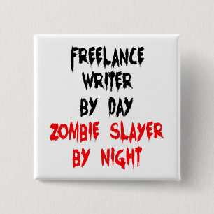 Zombie Slayer Freelance Writer 15 Cm Square Badge
